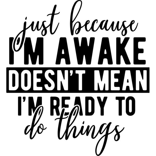 just because Im awake SVG Thumbnail